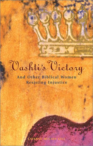 Beispielbild fr Vashti's Victory: And Other Biblical Women Resisting Injustice zum Verkauf von BooksRun