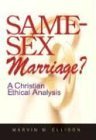 Beispielbild fr Same-Sex Marriage? : A Christian Ethical Analysis zum Verkauf von Better World Books