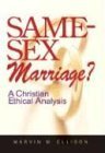 Stock image for Same-Sex Marriage? : A Christian Ethical Analysis for sale by Better World Books