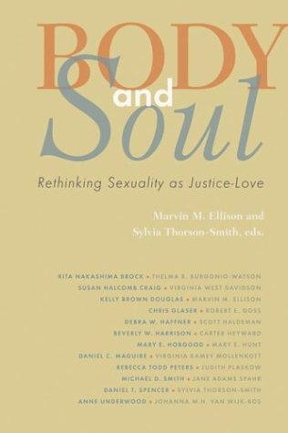 Beispielbild fr Body and Soul: Rethinking Sexuality As Justice-Love zum Verkauf von Robinson Street Books, IOBA