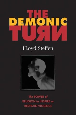 9780829815634: The Demonic Turn: The Power of Religion to Inspire or Restrain Violence