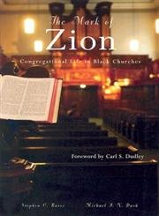 Imagen de archivo de The Mark of Zion : Congregational Life in Black Churches a la venta por Better World Books Ltd