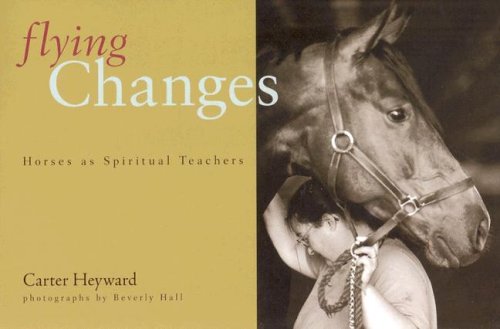 Imagen de archivo de Flying Changes: Horses as Spiritual Teachers a la venta por ThriftBooks-Atlanta