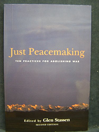 Beispielbild fr Just Peacemaking: Ten Practices for Abolishing War zum Verkauf von More Than Words