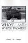 Imagen de archivo de Whose Land? Whose Promise?: What Christians Are Not Being Told about Israel and the Palestinians a la venta por Half Price Books Inc.
