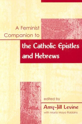 9780829816754: A Feminist Companion To The Catholic Epistles And Hebrew (Feminist Companion to the New Testament and Early Christian Writings)