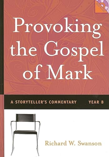 Stock image for Provoking The Gospel of Mark: A Storyteller's Commentary, Year B for sale by HPB-Red