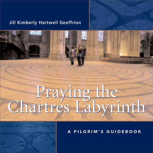 9780829817157: Praying the Chartres Labyrinth: A Pilgrim's Guidebook
