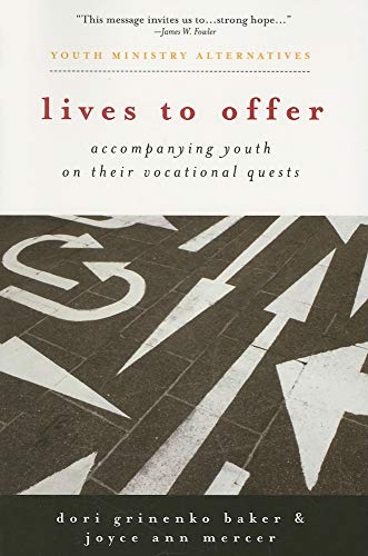 Stock image for Lives to Offer : Accompanying Youth on Their Vocational Quests for sale by Better World Books