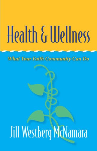 Beispielbild fr Health and Wellness: What Your Faith Community Can Do zum Verkauf von HPB Inc.
