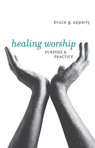Stock image for Healing Worship: Purpose & Practice for sale by SecondSale
