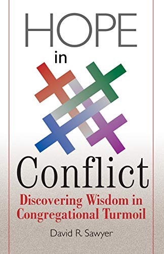9780829817584: Hope in Conflict: Discovering Wisdom in Congregational Turmoil