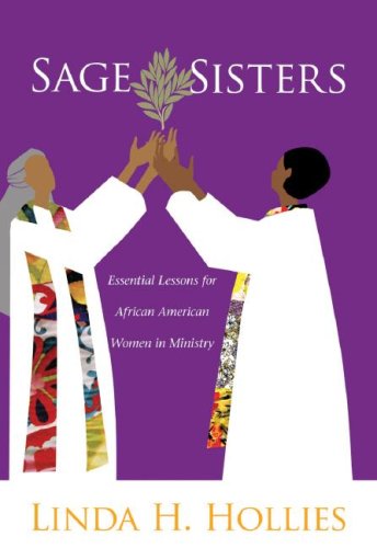 Stock image for Sage Sisters: Essential Lessons for African American Women in Ministry for sale by ThriftBooks-Dallas