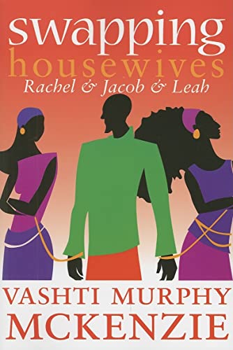 Stock image for Swapping Housewives: Rachel and Jacob and Leah for sale by SecondSale