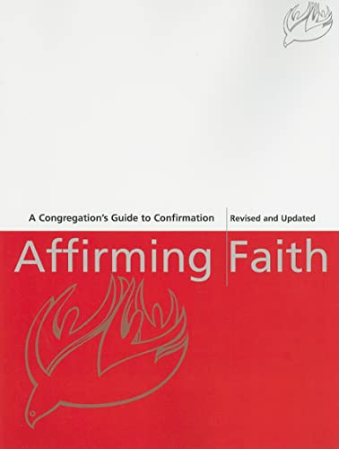 Beispielbild fr Affirming Faith: A Congregation's Guide to Confirmation zum Verkauf von HPB-Diamond