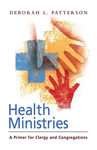 Stock image for Health Ministries: A Primer for Clergy and Congregations for sale by SecondSale