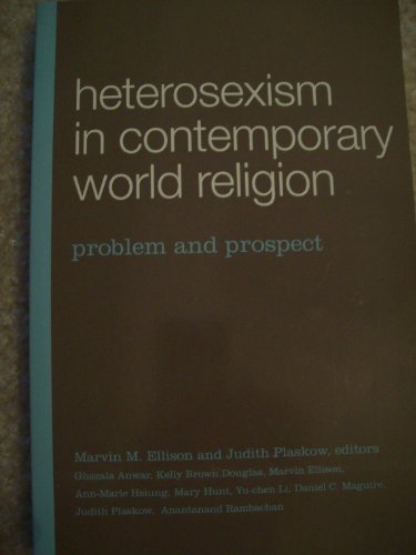 Stock image for Heterosexism in Contemporary World Religion: Problem and Prospect for sale by Better World Books
