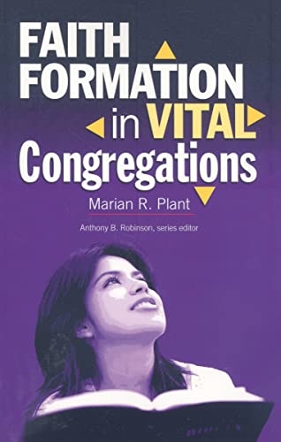 Beispielbild fr Faith Formation in Vital Congregations (Congregational Vitality) zum Verkauf von Wonder Book