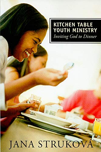Imagen de archivo de Kitchen Table Youth Ministry : Inviting God to Dinner a la venta por Better World Books