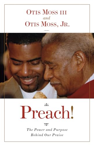 Stock image for Preach!: The Power and Purpose Behind Our Praise for sale by Orphans Treasure Box