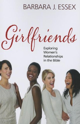 Imagen de archivo de Girlfriends: Exploring Women's Relationships in the Bible a la venta por ThriftBooks-Atlanta