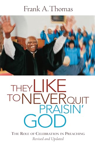 Beispielbild fr They Like to Never Quit Praisin' God zum Verkauf von Blackwell's