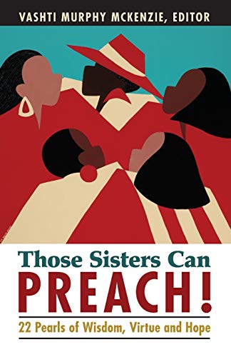 Stock image for Those Sisters Can Preach! : 22 Pearls of Wisdom, Virtue, and Hope for sale by Better World Books