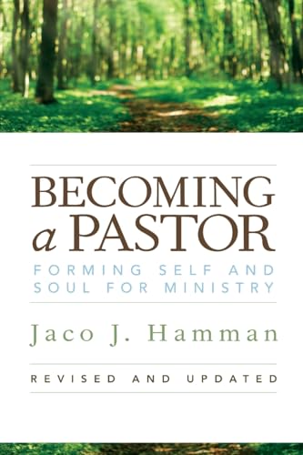 Stock image for Becoming a Pastor: Forming Self and Soul for Ministry for sale by Goodwill