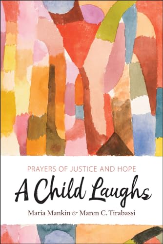 Stock image for Child Laughs: Prayers of Justice and Hope for sale by Zoom Books Company