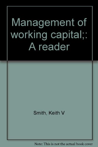 Beispielbild fr Management of Working Capital: A Reader zum Verkauf von Anybook.com