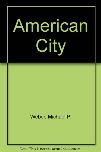 American City (9780829900361) by Michael P. Weber; Anne Lloyd