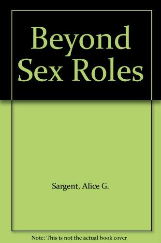 Imagen de archivo de Beyond Sex Roles a la venta por Thomas F. Pesce'