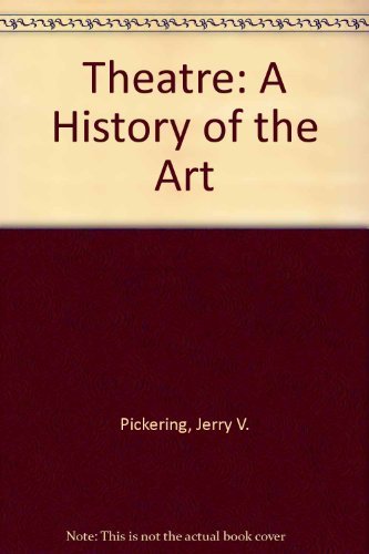 Stock image for Theatre: A History of the Art for sale by Basement Seller 101