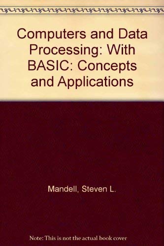 Stock image for Computers and data processing: Concepts and applications, with BASIC (West series in data processing and information systems) for sale by Wonder Book