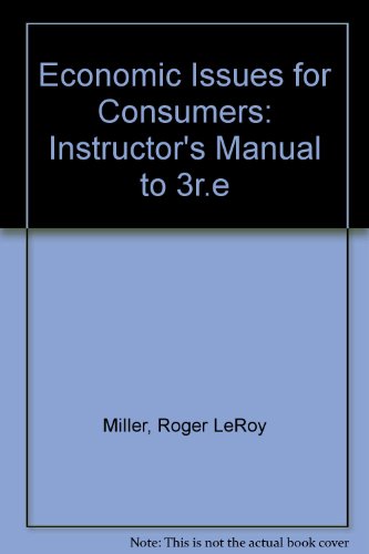 Economic Issues for Consumers: Instructor's Manual to 3r.e (9780829903973) by Roger LeRoy Miller
