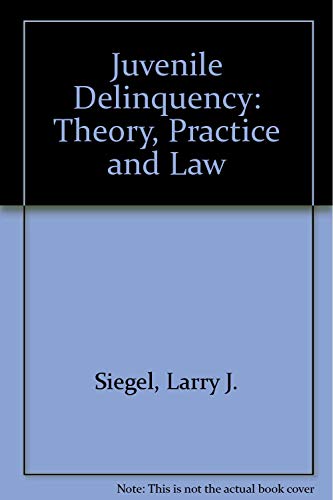 Beispielbild fr Juvenile Delinquency : Theory, Practice and Law zum Verkauf von Better World Books