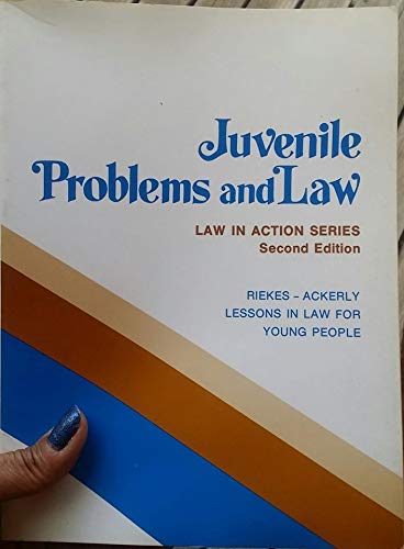 Juvenile problems and law (Law in action series) (9780829910254) by Riekes, Linda