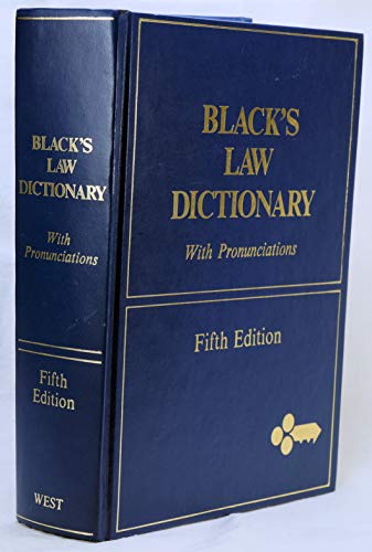 

Black's Law Dictionary: Definitions of the Terms and Phrases of American and English Jurisprudence, Ancient and Modern, 5th Edition