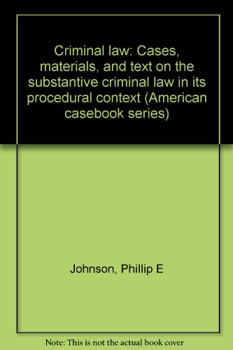 9780829920932: Criminal law: Cases, materials, and text on the substantive criminal law in its procedural context (American casebook series)