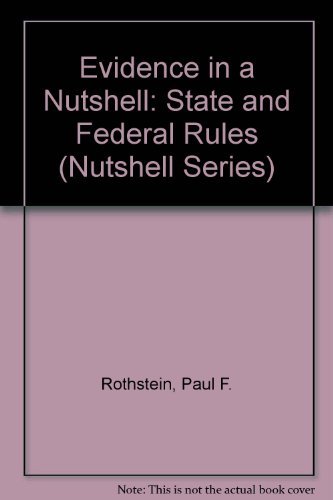 Stock image for Evidence in a Nutshell: State and Federal Rules (Nutshell Series) for sale by Wonder Book