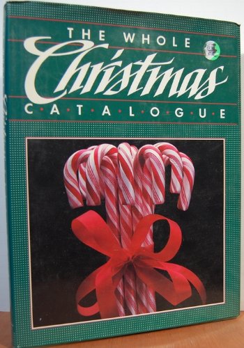 Stock image for The Whole Christmas Catalogue for sale by Half Price Books Inc.