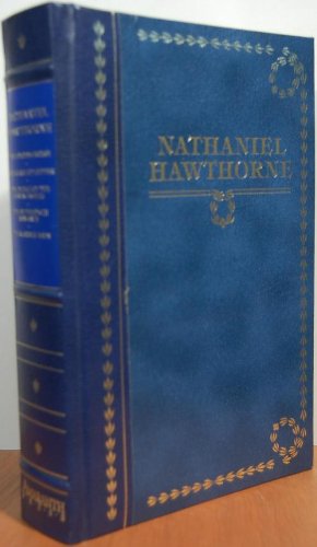 Imagen de archivo de Nathaniel Hawthorne: The Custom-House; The Scarlet Letter; The House of the Seven Gables; The Blithedale Romance; The Marble Faun a la venta por R Bookmark