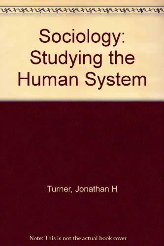 Sociology: Studying the Human System (9780830281497) by Turner, Jonathan H