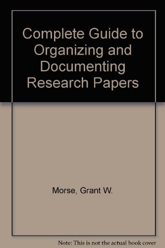 Beispielbild fr Complete Guide to Organizing and Documenting Research Papers zum Verkauf von Redux Books