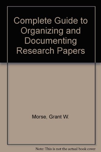 Imagen de archivo de Complete Guide to Organizing and Documenting Research Papers a la venta por Redux Books