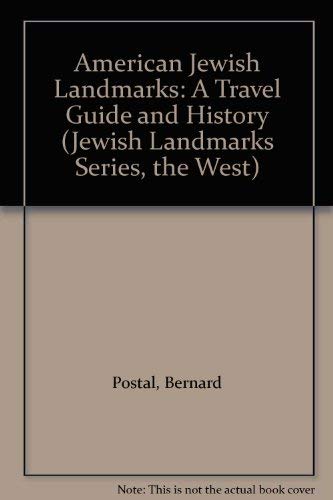 American Jewish Landmarks: A Travel Guide and History (Jewish Landmarks Series, the West)