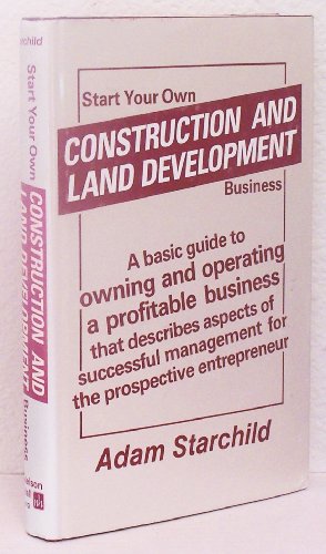 Stock image for Start Your Own Construction and Land Development Business for sale by Idaho Youth Ranch Books