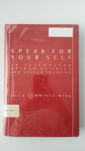 9780830410248: Speak for Yourself: Integrated Method of Voice and Speech Training