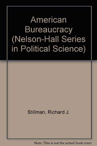 9780830410521: The American Bureaucracy (Nelson-Hall Series in Political Science)