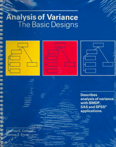 Analysis of Variance: The Basic Designs (9780830411702) by Collyer, Charles E.